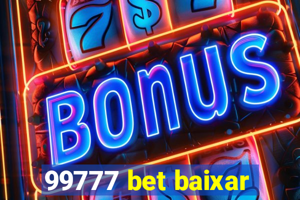 99777 bet baixar